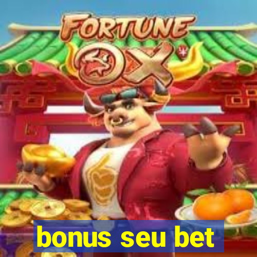 bonus seu bet